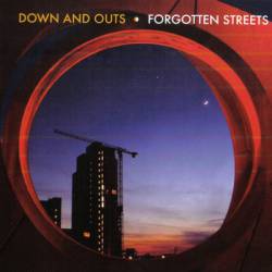 Down And Outs : Forgotten Streets